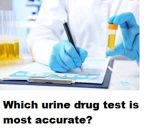 Which urine drug test is most accurate?